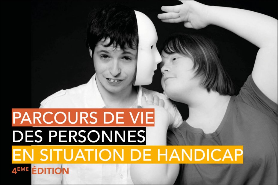 PARCOURS DE VIE DES PERSONNES EN SITUATION DE HANDICAP - 4�me �dition
