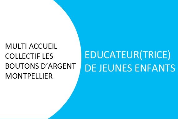 EDUCATEUR(TRICE) DE JEUNES ENFANTS